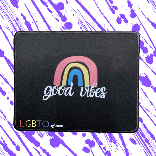 LGBTQ AF Good Vibes Mousepad